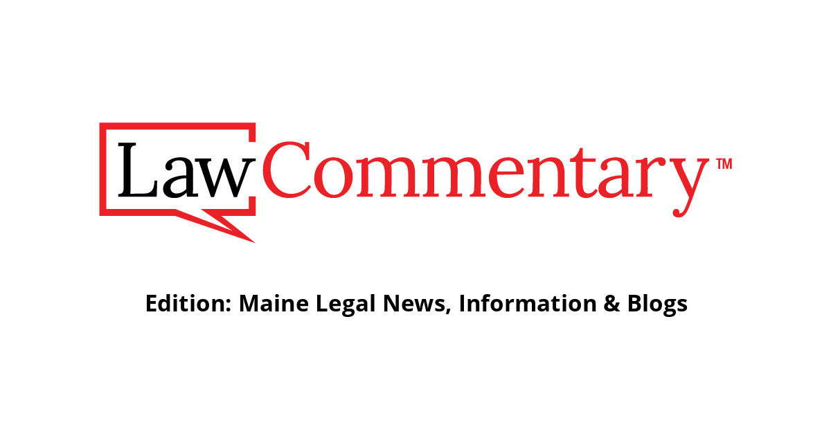 Maine Legal News Law Commentary